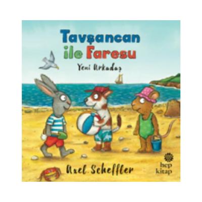 Tavşancan ile Faresu / Yeni Arkadaş Axel Scheffler