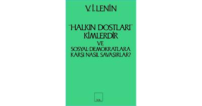 Halkın Dostları Kimlerdir? Ve Sosyal Demokratlara Karşı Nasıl Savaşırl