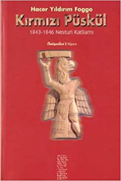 Kırmızı Püskül 1843-1846 Nesturi Katliami Hacer Yıldırım Foggo