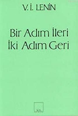 Bir Adım İleri İki Adım Geri Vladimir İlyiç Lenin