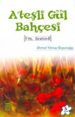 Ateşli Gül Bahçesi A. Yılmaz Boyunağa