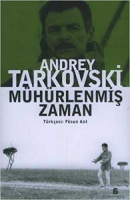 Mühürlenmiş Zaman Andrey Tarkovski