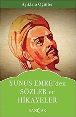 Yunus Emre'den Sözler ve Hikayeler Yunus Emre