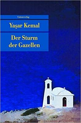Der Sturm der Gazellen - Karıncanın Su İçtiği Yaşar Kemal