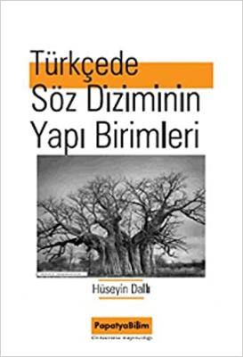 Türkçede Söz Diziminin Yapı Birimleri Hüseyin Dallı