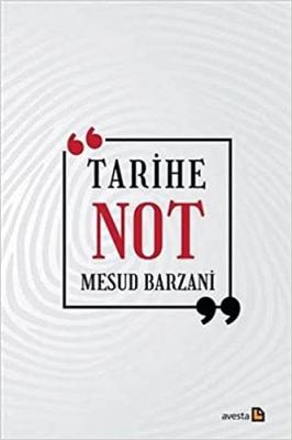 Tarihe Not Mesud Barzani