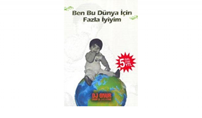 Ben Bu Dünya için Fazla İyiyim Dj Onur