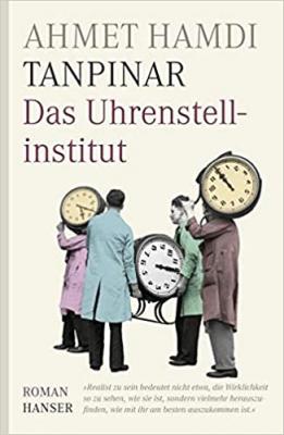 Das Uhrenstellinstitut - Saatleri Ayarlama Enstitüsü Ahmet Hamdi Tanpı