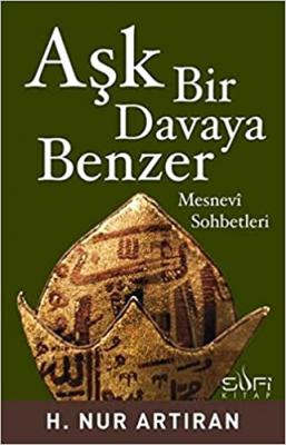 Aşk Bir Davaya Benzer H. Nur Artıran