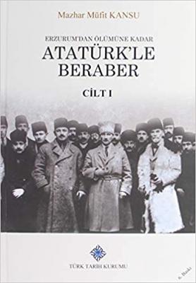 Erzurum'dan Ölümüne Kadar Atatürk'le Beraber (2 Cilt) Mazhar Müfit Kan