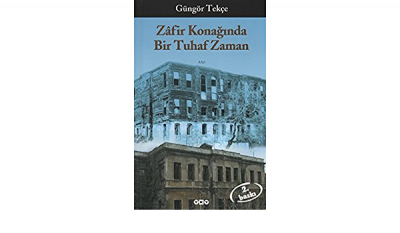 Zafir Konağında Bir Tuhaf Zaman Güngör Tekçe