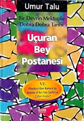 Uçuran Bey Postanesi / Bir Devrin Mektuplu Dobra Dobra Tarihi - 2. El