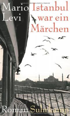 Istanbul war ein Märchen Mario Levi