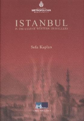 Istanbul in the Eyes of Western Travellers Sefa Kaplan