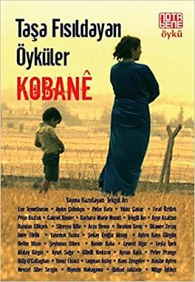 Taşa Fısıldayan Öyküler - Kobane Kolektif