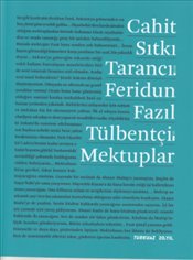 Cahit Sıtkı Tarancı'dan Feridun Fazıl Tülbentçi'ye Mektuplar Ali Emre 