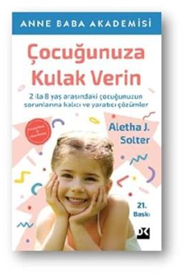 Çocuğunuza Kulak Verin Aletha J. Solter