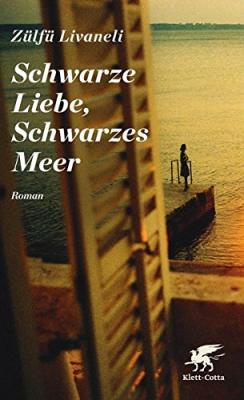 Schwarze Liebe, Schwarzes Meer Zülfü Livaneli