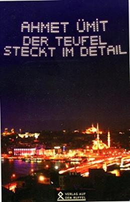 Der Teufel steckt im Detail Ahmet Ümit