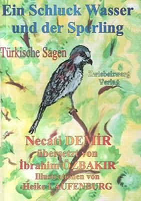 Ein Schluck Wasser und der Sperling Necati Demir