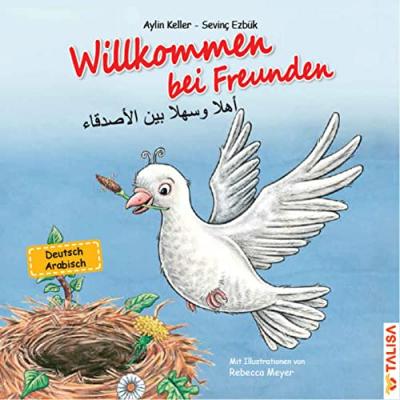 Willkommen bei Freunden - Deutsch-Arabisch Aylin Keller - Sevinç Ezbük