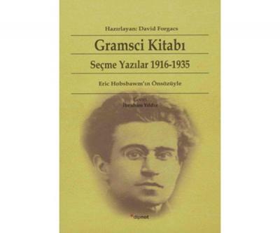 Gramsci Kitabi - Secme Yazilar 1916 - 1935 Antonio Gramsci