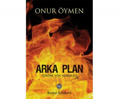 Arka Plan - Teröre Yön Veren Onur Öymen