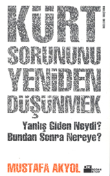 Kürt Sorununu Yeniden Düşünmek Mustafa Akyol