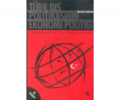 Türk Dış Politikasının Ekonomi Politiği Haluk Gerger