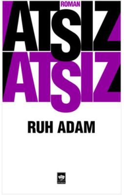 Ruh Adam Hüseyin Nihal Atsız