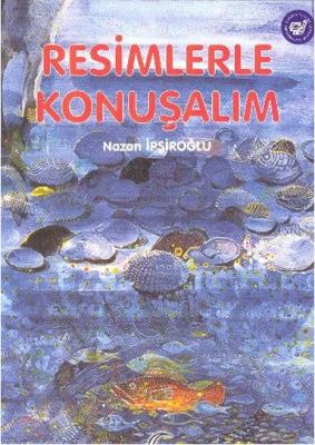 Resimlerle Konuşalım Nazan İpşiroğlu