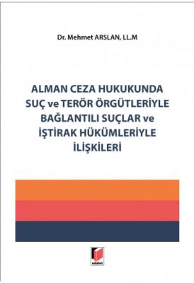 Alman Ceza Hukukunda Suç ve Terör Örgütleriyle Bağlantılı Suçlar ve İş