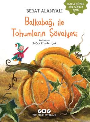 Balkabağı İle Tohumların Şövalyesi Berat Alanyalı