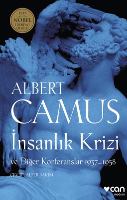 İnsanlık Krizi ve Diğer Konferanslar 1937 - 1958 Albert Camus