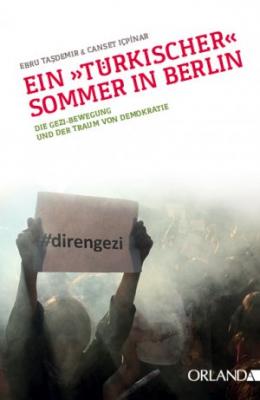 Ein "Türkischer" Sommer in Berlin - Die Gezi Ebru Taşdemir & Canset İç