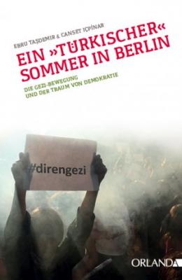 Ein "Türkischer" Sommer in Berlin - Die Gezi Ebru Taşdemir & Canset İç