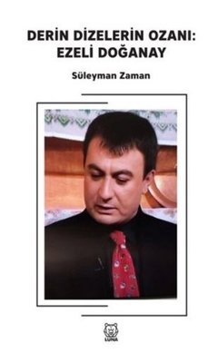 Derin Dizelerin Ozanı - Ezeli Doğanay