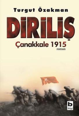 Diriliş - Çanakkale 1915 Turgut Özakman