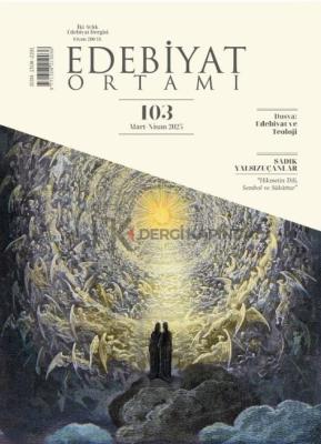 Edebiyat Ortamı Dergisi Mart-Nisan 2025 Sayı:103