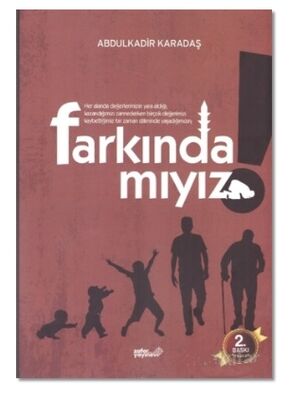 Farkında Mıyız? Abdulkadir Karadaş