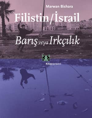 Filistin / İsrail - Barış veya Irkçılık Marwan Bishara