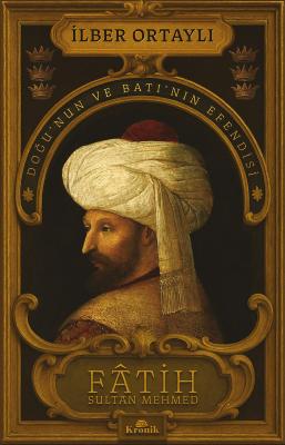 Fatih Sultan Mehmed İlber Ortaylı