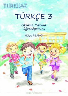 Türkçe 3 - Okuma Yazma Öğreniyorum Hülya Pilancı