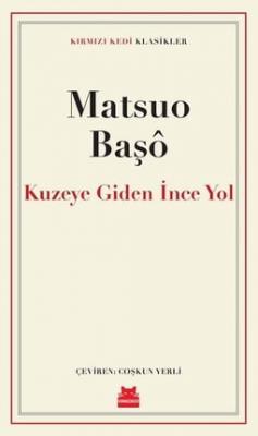 Kuzeye Giden İnce Yol M.B Matsuo Başo