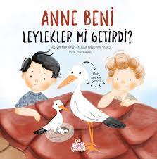 Anne Beni Leylekler mi Getirdi? Kolektif