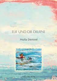 Elif und Die Delfine Molla Demirel