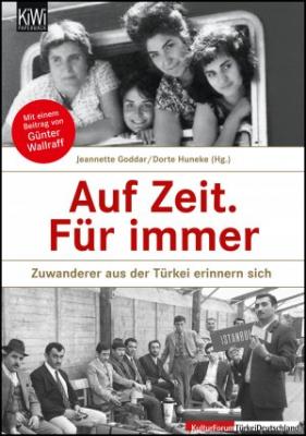 Auf Zeit, Für immer: Zuwanderer aus der Türkei erinnern sich Jeannette