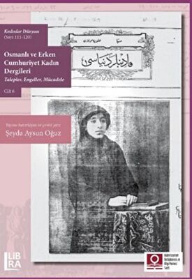 Osmanlı ve Erken Cumhuriyet Kadın Dergileri Şeyda Aysun Oğuz