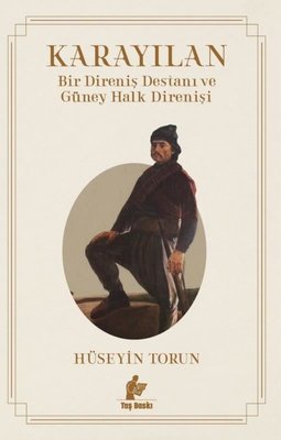 Karayılan - Bir Direniş Destanı ve Güney Halk Direnişi Hüseyin Torun