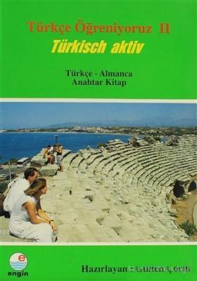 Türkçe Öğreniyoruz 2 - Türkçe-Almanca Anahtar Kitap